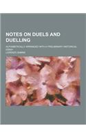 Notes on Duels and Duelling; Alphabetically Arranged with a Preliminary Historical Essay
