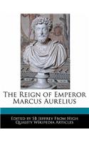 The Reign of Emperor Marcus Aurelius