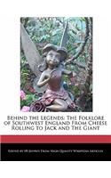 Behind the Legends: The Folklore of Southwest England from Cheese Rolling to Jack and the Giant(English)