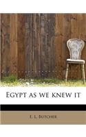 Egypt as We Knew It