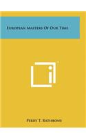 European Masters of Our Time
