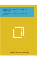 Liturgical Arts, V28, No. 1-4, 1959-1960: A Quarterly of the Arts of the Catholic Church