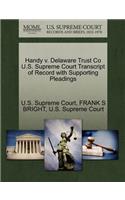 Handy V. Delaware Trust Co U.S. Supreme Court Transcript of Record with Supporting Pleadings