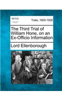 The Third Trial of William Hone, on an Ex-Officio Information: (English)