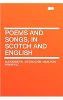 Poems and Songs, in Scotch and English
