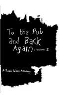 To the Pub and Back Again: Volume II: Volume II(English)