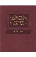 La Comtesse de Verrue Et La Cour de Victor-Amedee II de Savoie: Etude Historique - Primary Source Edition