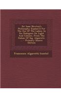 Sir Isaac Newton's Philosophy Explain'd for the Use of the Ladies: In Six Dialogues on Light and Colours: Volume II