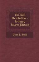 The Nazi Revolution - Primary Source Edition