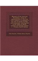 Memoirs of the American Revolution: From Its Commencement to the Year 1776, Inclusive, as Relating to the State of South-Carolina, and Occasionally Re