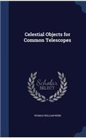 Celestial Objects for Common Telescopes