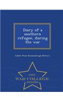 Diary of a Southern Refugee During the War - War College Series