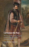 Cervantes the Poet: The Don Quijote, Poetic Practice, and the Conception of the First Modern Novel