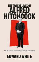 Twelve Lives of Alfred Hitchcock