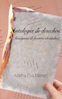 Antologia De Desechos (Amalgama De Poemas Olvidados)
