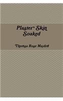 Plaster Skin Soaked