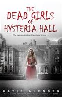 The Dead Girls of Hysteria Hall