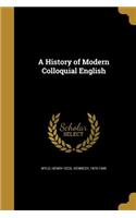 A History of Modern Colloquial English