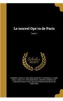 nouvel Opéra de Paris; Tome 1