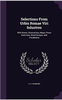 SELECTIONS FROM URBIS ROMAE VIRI INLUSTR