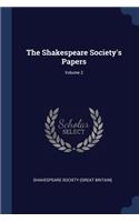 Shakespeare Society's Papers; Volume 2