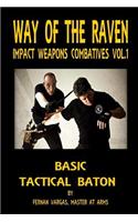 Way of the Raven Impact Weapons Volume One: Basic Tactical Baton