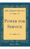 Power for Service (Classic Reprint)