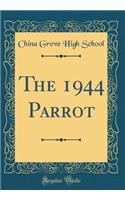 The 1944 Parrot (Classic Reprint)