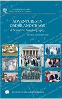 Adventures in Order and Chaos