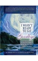 I Wasn't Ready to Say Goodbye Workbook