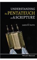 Understanding the Pentateuch as a Scripture