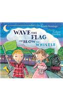 Wave the Flag and Blow the Whistle