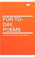 For To-Day, Poems