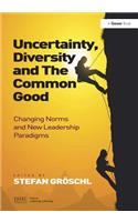 Uncertainty, Diversity and The Common Good