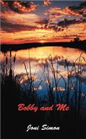 Bobby and Me: (English)