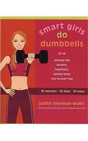 Smart Girls Do Dumbbells