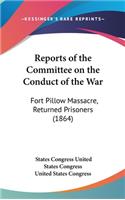 Reports of the Committee on the Conduct of the War