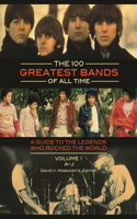 100 Greatest Bands of All Time [2 Volumes]