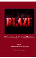 Blaze: Discourse on Art, Women and Feminism