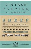 Sheep Management - A Handbook For The Shepherd And Student