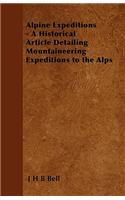 Alpine Expeditions - A Historical Article Detailing Mountaineering Expeditions to the Alps