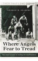 Where Angels Fear to Tread