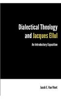 Dialectical Theology and Jacques Ellul