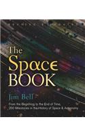 The Space Book Revised and Updated: From the Beginning to the End of Time, 250 Milestones in the History of Space & Astronomy(Sterling Milestones)