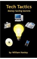 Tech Tactics - Money Saving Secrets: Money Saving Secrets
