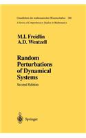 Random Perturbations of Dynamical Systems: (260 Grundlehren der Mathematischen Wissenschaften)