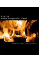 EMIN101 Understanding the Voice of God