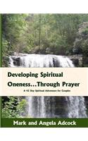 Developing Spiritual Oneness...Through Prayer