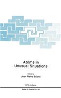 Atoms in Unusual Situations