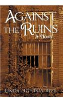 Against the Ruins